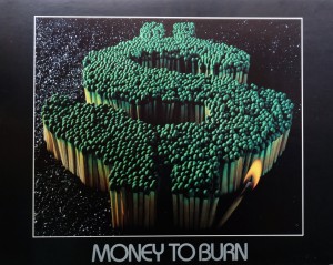 Spindel David, Money to burn, 57x72 cms. 30 (2)