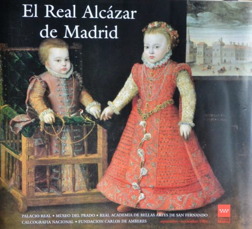 Alonso Sanchez Coello - "Las infantas Isabel Clara Eugenia y Catalina Micaela" cartel original exposición Los reales Alcázares en 1994