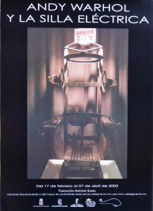 Warhol Andy, La silla eléctrica, cartel original exposición en Fundación Antonio Saura en 2003, 70x50 cms. 22 (8)
