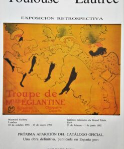 Henri de Toulouse Lautrec - "Troupe de Mlle. Eglantine" cartel original exposición retrospectiva en 1992