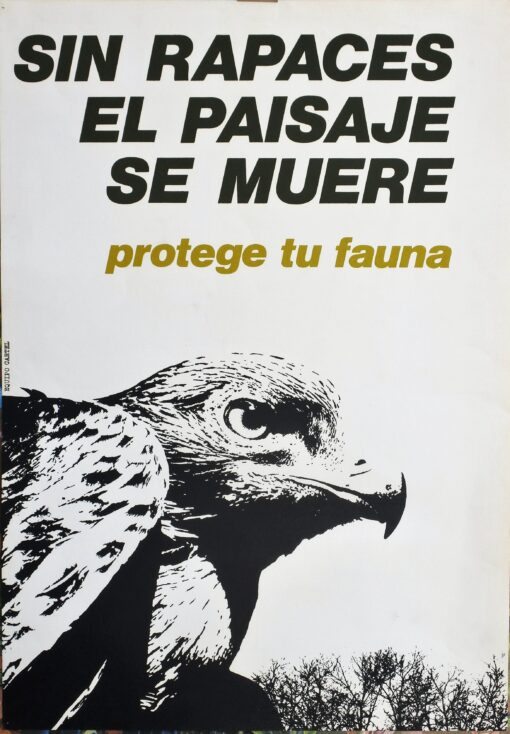 Protege tu fauna - "Sin rapaces el paisaje se muere" cartel protección de la naturaleza