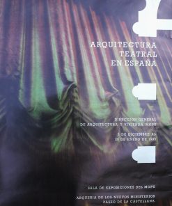 Carteles de arquitectura - "Arquitectura Teatral en España" cartel original exposición en la sala de exposiciones del MOPU en 1985, 67x48 cms